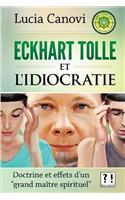 Eckhart Tolle et l'idiocratie