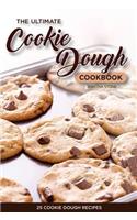 The Ultimate Cookie Dough Cookbook - 25 Cookie Dough Recipes