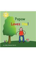 Papaw Loves You!