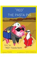 Red The Pasta Pig Travels North