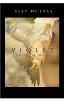 Violet: Broken Wing I