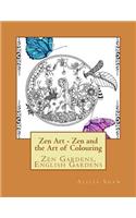 ZenArt - Zen Gardens, English Gardens, La La Land: Zen and the Art of Colouring