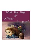What She Says & What I See