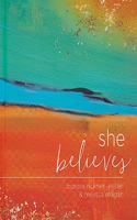 She Believes...: Gift Book