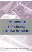 New Frontiers for Strong Forcing Openings