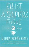Elliot, a Soldier's Fugue