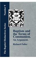 Baptism and the Terms of Communion: An Argument.