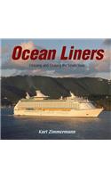 Ocean Liners: Crossing and Cruising the Seven Seas: Crossing and Cruising the Seven Seas