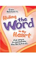 Hiding the Word in My Heart: Fun Ways to Memorize Scriptures