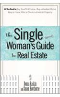 Single Woman's Guide To Real Estate