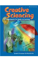 Creative Sciencing: Ideas and Activities for Teachers and Children: Ideas and Activities for Teachers and Children