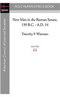 New Men in the Roman Senate, 139 B.C.-A.D. 14
