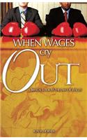 When Wages Cry Out