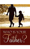 Who Is Your Father?