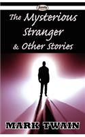Mysterious Stranger & Other Stories