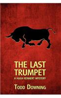 The Last Trumpet (a Hugh Rennert Mystery)