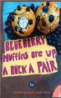 Blueberry Muffins Are Up A Buck A Pair