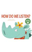 How Do We Listen?