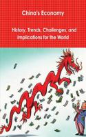 China's Economy: History, Trends, Challenges, and Implications for the World