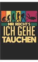 Mir Reicht's Ich Gehe Tauchen: Notizbuch/Tagebuch/Organizer/120 Linierte Seiten/ 6x9 Zoll