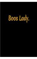 Boss Lady.
