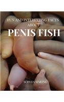 Fun and Interesting Facts about Penis Fish