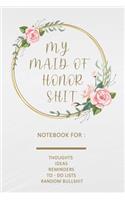 My Maid of Honor Shit