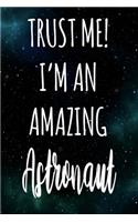Trust Me! I'm An Amazing Astronaut