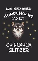 Das sind keine Hundehaare das ist Chihuahua Glitzer: Taschenkalender für Sept. 2019 bis Dezember 2020 A5 Terminplaner Wochenplaner Terminkalender Wochenkalender Organizer mit Chihuahua Hund Hunderasse 