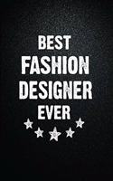 Best Fashion designer Ever: 6"x9" Inch- 100 Pages Blank Lined Journal Notebook Appreciation Gift. Paperback. Birthday or Christmas Gift For Fashion designer.100 Pages Notebook 