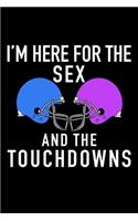 Im Here For The Sex And The Touchdowns