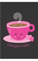I Love You A Latte