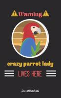 Warning crazy parrot lady lives here