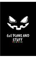 evil plans and stuff