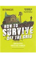 How to Survive Off the Grid