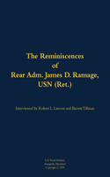 The Reminiscences of Rear Adm. James D. Ramage, USN (Ret.)