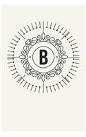 B: 110 College-Ruled Pages - Monogram Journal and Notebook with a Light Background and Classic Line Design - Personalized Initial Letter Journal - Mono