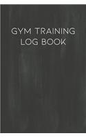 Gym Training Log Book: Cardio, Bodybuilding and Weightlifting Tracker for Men and Women