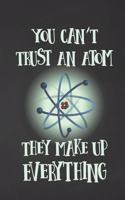 You Can't Trust An Atom, They Make Up Everything