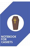 Notebook for Caskets