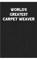 World's Greatest Carpet Weaver: Blank Lined Installer Notebook Journal to Write In