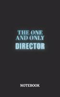 The One And Only Director Notebook: 6x9 inches - 110 ruled, lined pages - Greatest Passionate working Job Journal - Gift, Present Idea