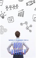 Weekly Planner for A Busy Manager: Handy 5 x 8 weekly planner for 2020. Notebook with to do list and space to add priorities. Idea Gift for family and friends.