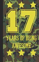 17 Years Of Being Awesome: Blank Lined Journal, Camo Happy 17th Birthday Notebook, Diary, Logbook, Perfect Gift For every 17 Year Old