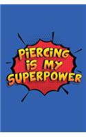 Piercing Is My Superpower