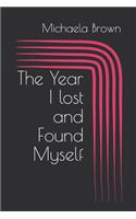 Year I lost and Found Myself