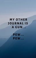 My Other Journal is a Gun