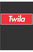 Twila: Twila Planner Calendar Notebook Journal, Personal Named Firstname Or Surname For Someone Called Twila For Christmas Or Birthdays This Makes The Perf