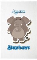 Amara Elephant A5 Lined Notebook 110 Pages: Funny Blank Journal For Zoo Wide Animal Nature Lover Relative Family Baby First Last Name. Unique Student Teacher Scrapbook/ Composition Great For H