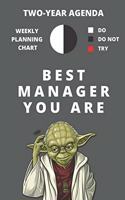 2020 & 2021 Two-Year Weekly Planner For Best Manager Gift - Funny Yoda Quote Appointment Book - Two Year Daily Agenda Notebook Managing Career: Star Wars Fan Daily Logbook - Month Calendar: 2 Years of Monthly Plans - Personal Day Log For Boss or Job Note